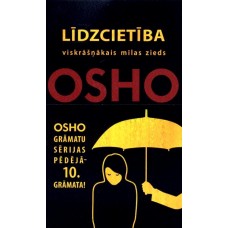 Līdzcietība. Viskrāšņākais mīlas zieds. Osho